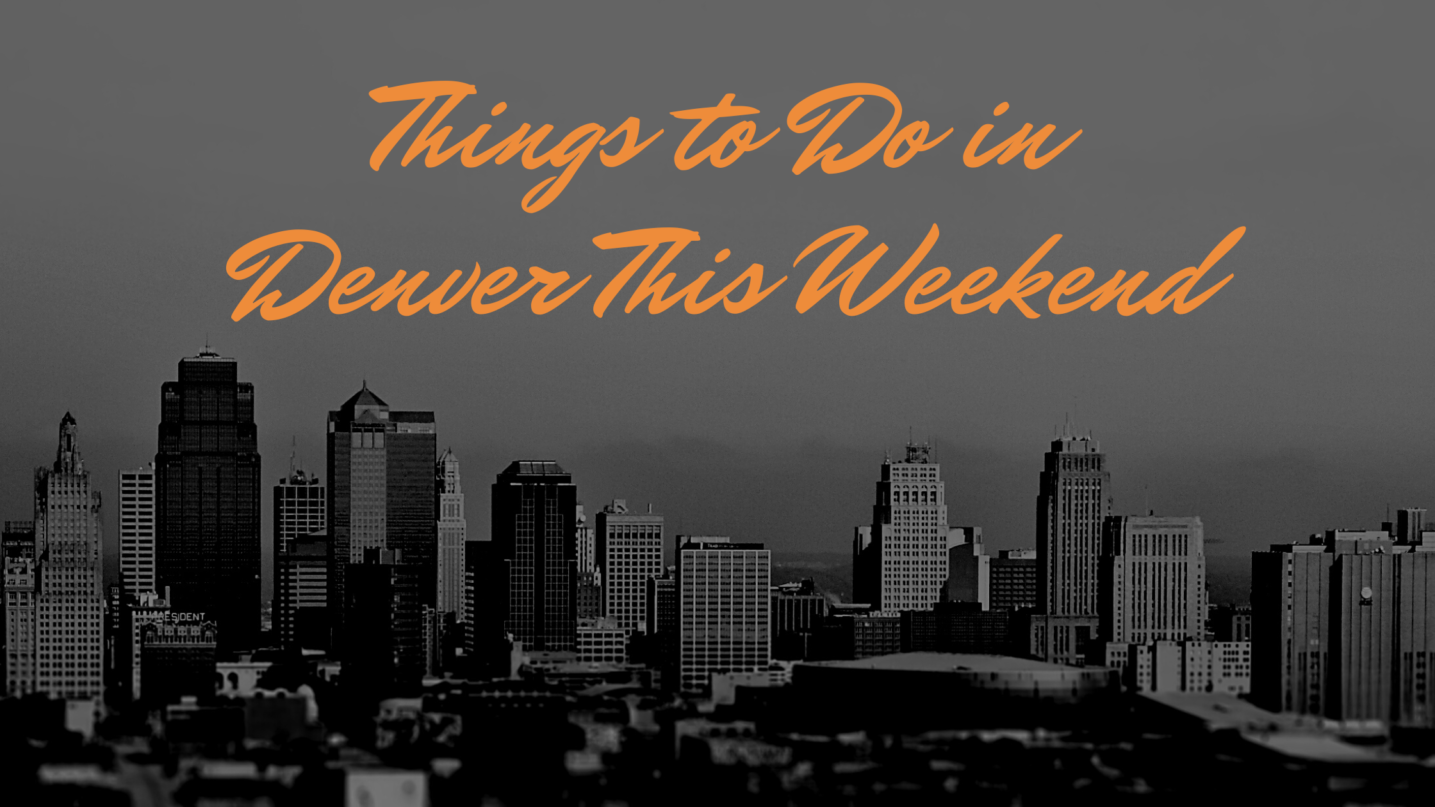 Unique Things to Do in Denver This Weekend