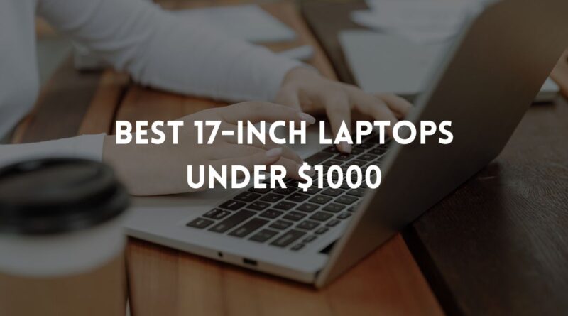 Affordable 17-inch Laptops